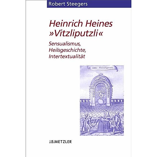 Heinrich Heines 'Vitzliputzli', Robert Steegers