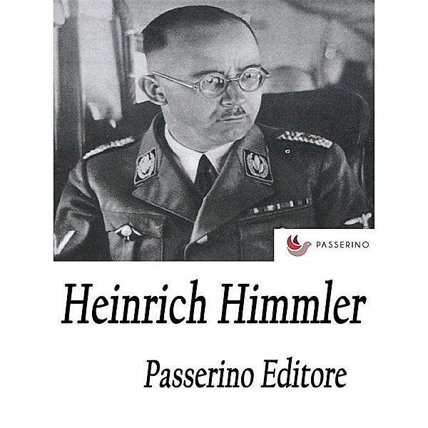 Heinrich Himmler, Passerino Editore