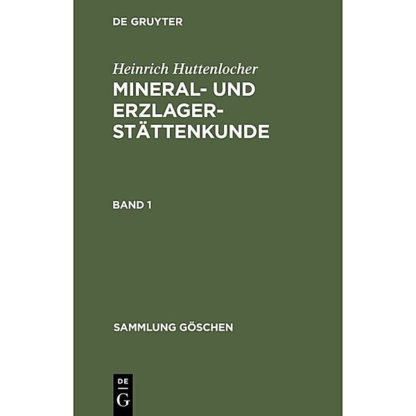 Heinrich Huttenlocher: Mineral- und Erzlagerstättenkunde. Band 1, Heinrich Huttenlocher