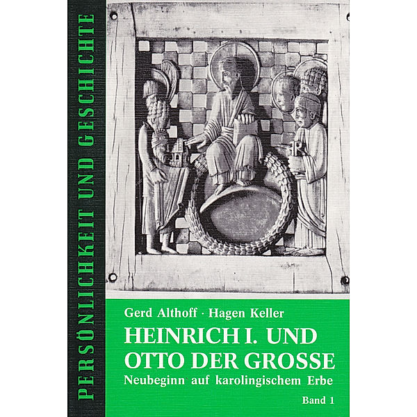 Heinrich I. und Otto der Grosse, 2 Teile, Gerd Althoff, Hagen Keller