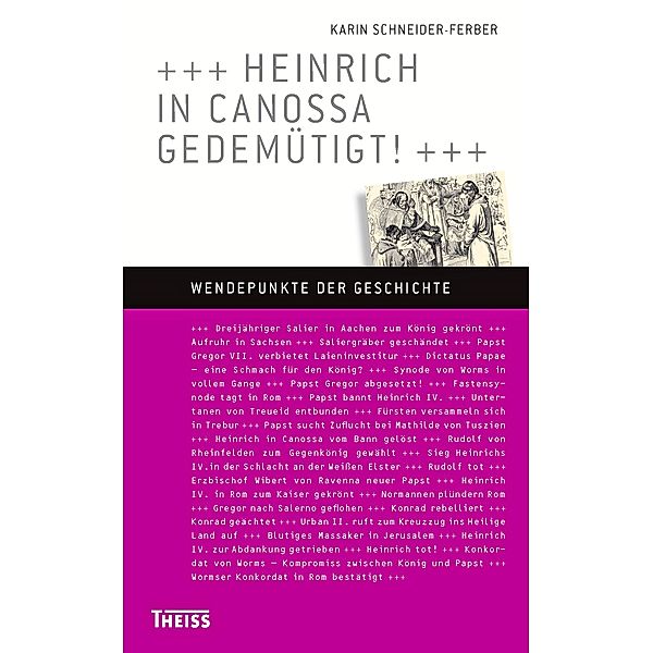 Heinrich in Canossa gedemütigt!, Karin Schneider-Ferber