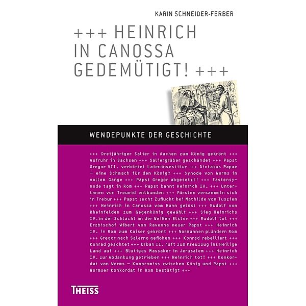 Heinrich in Canossa gedemütigt!, Karin Schneider-Ferber