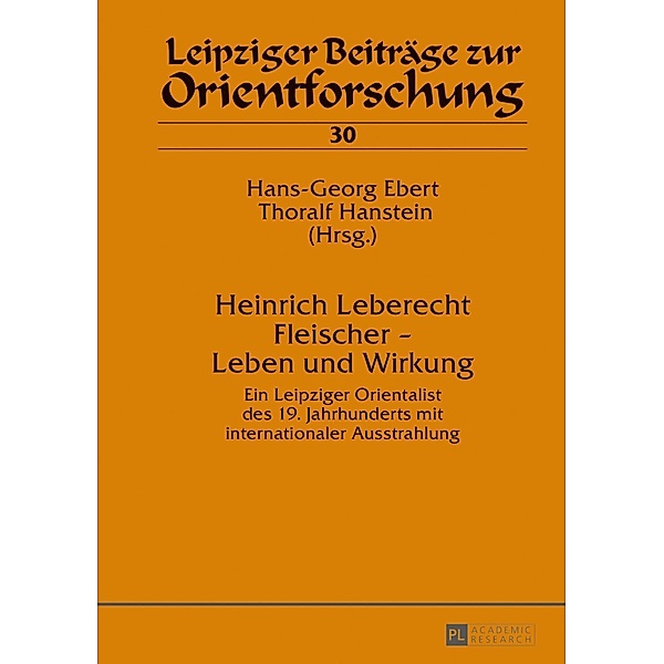 Heinrich Leberecht Fleischer - Leben und Wirkung