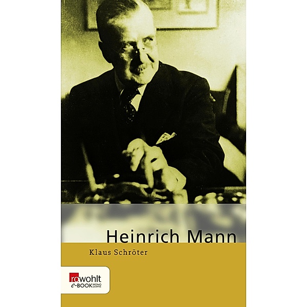 Heinrich Mann / E-Book Monographie (Rowohlt), Klaus Schröter