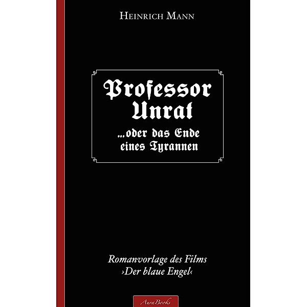 Heinrich Mann: Professor Unrat, Heinrich Mann