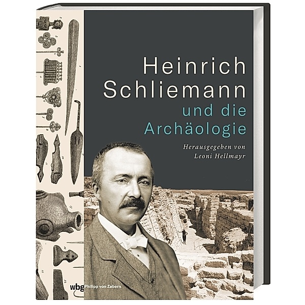 Heinrich Schliemann und die Archäologie
