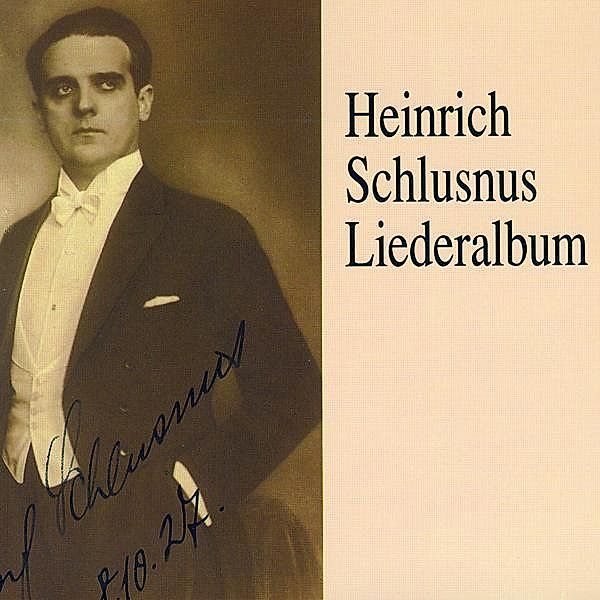 Heinrich Schlusnus Liederalbum, Schlusnus, Rupp, Weigert