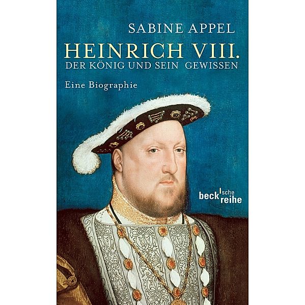 Heinrich VIII. / Beck'sche Reihe Bd.6056, Sabine Appel