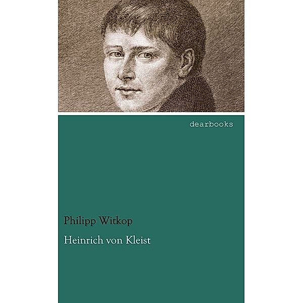 Heinrich von Kleist, Philipp Witkop