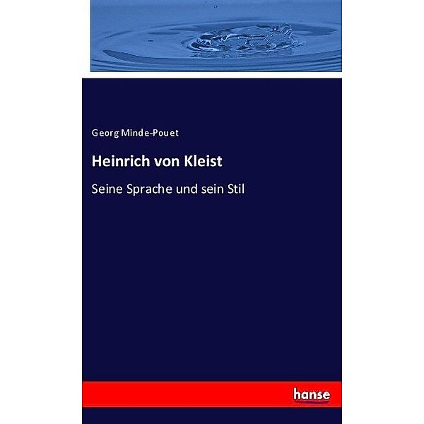 Heinrich von Kleist, Georg Minde-Pouet