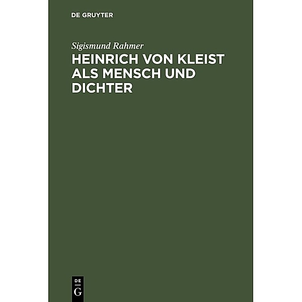 Heinrich von Kleist als Mensch und Dichter, Sigismund Rahmer