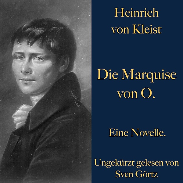 Heinrich von Kleist: Die Marquise von O., Heinrich von Kleist