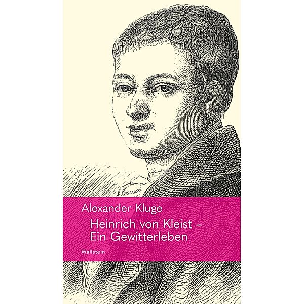 Heinrich von Kleist - Ein Gewitterleben, Alexander Kluge