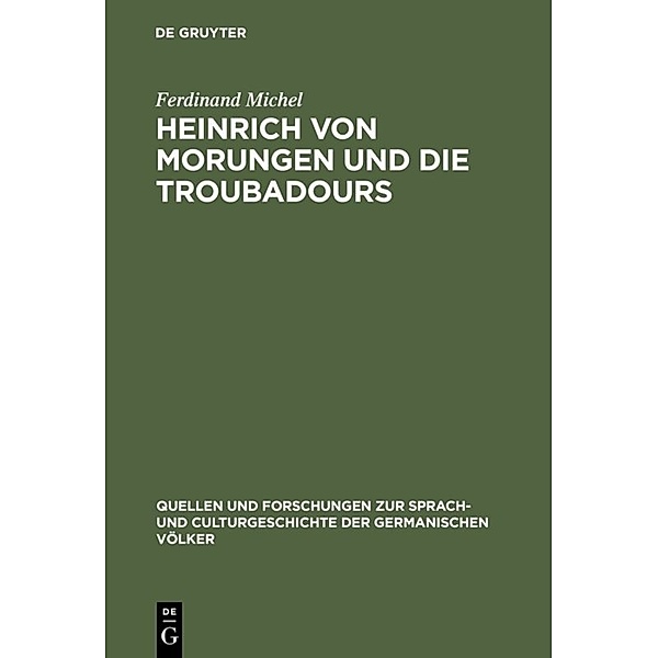 Heinrich von Morungen und die Troubadours, Ferdinand Michel