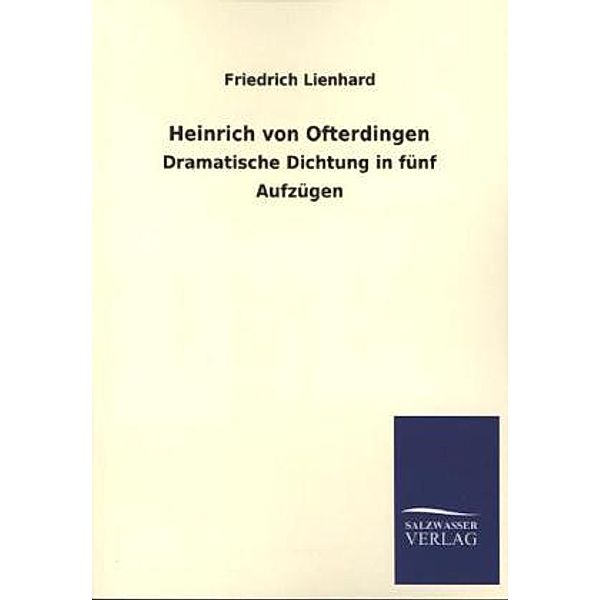 Heinrich von Ofterdingen, Friedrich Lienhard