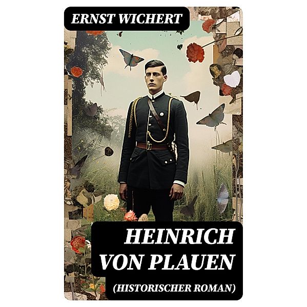 Heinrich von Plauen (Historischer Roman), Ernst Wichert