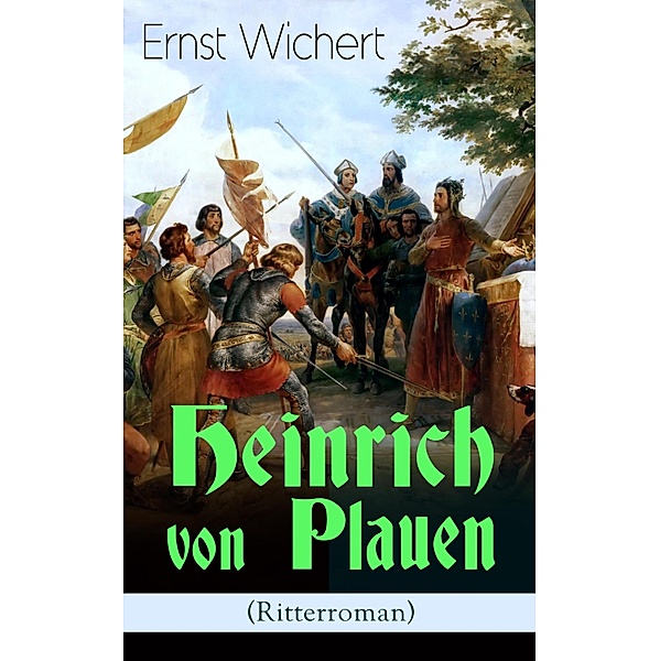 Heinrich von Plauen (Ritterroman), Ernst Wichert