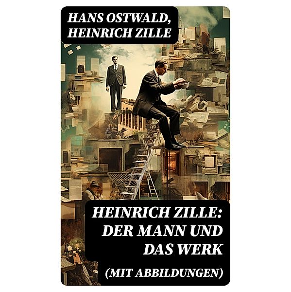 Heinrich Zille: Der Mann und das Werk (Mit Abbildungen), Hans Ostwald, Heinrich Zille