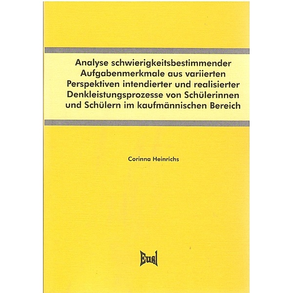 Heinrichs, C: Analyse schwierigkeitsbestimmender Aufgaben, Corinna Heinrichs