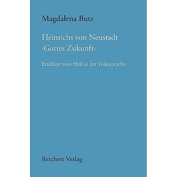 Heinrichs von Neustadt 'Gottes Zukunft', Magdalena Butz