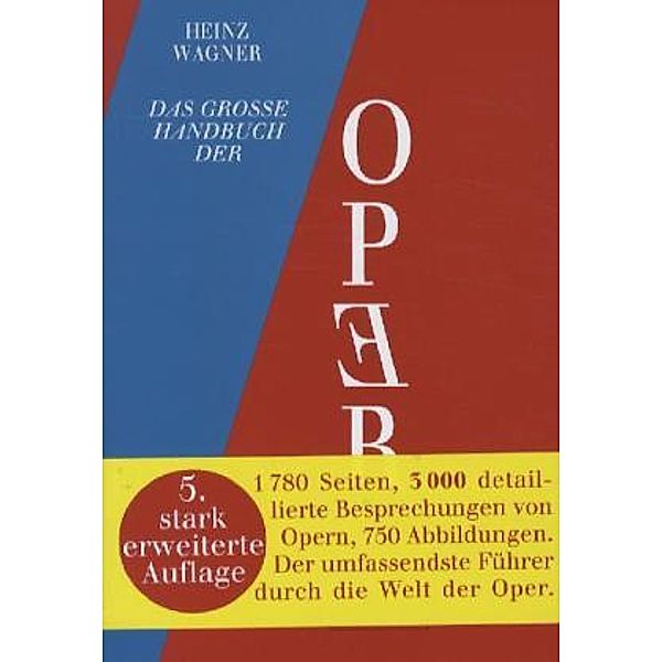Heinrichshofen-Bücher / Das grosse Handbuch der Oper, Heinz Wagner