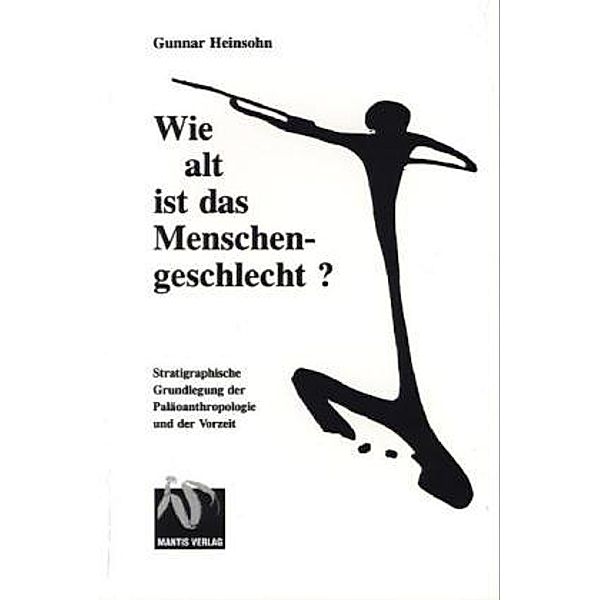 Heinsohn, G: Wie alt ist das Menschengeschlecht, Gunnar Heinsohn