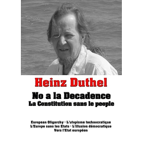 Heinz Duthel: No a la Decadence, Heinz Duthel