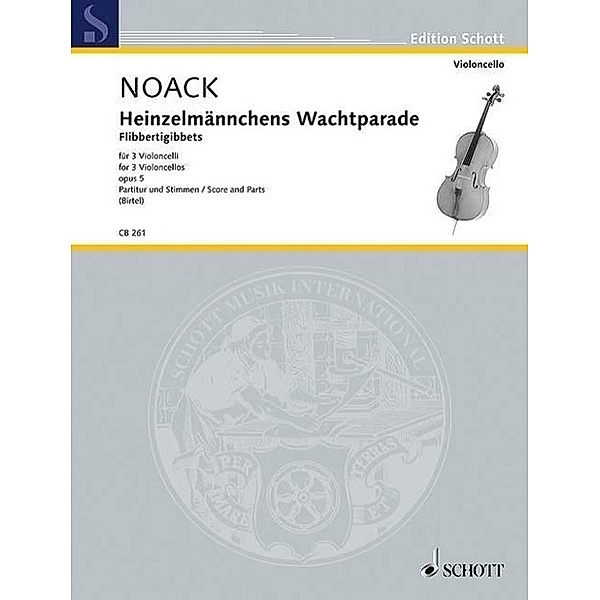 Heinzelmännchens Wachtparade op.5, für 3 Violoncelli, Partitur und Stimmen, Heinzelmännchens Wachtparade