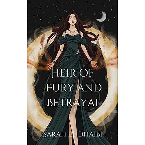 Heir of Fury and Betrayal, Sarah El Dhaibi