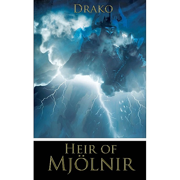 Heir of Mjölnir (The Dragon Hunters #4) / The Dragon Hunters, Drako