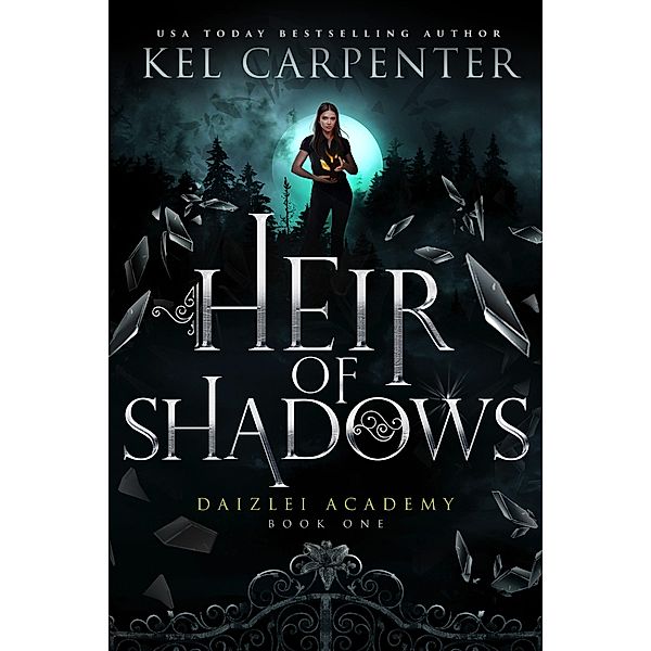 Heir of Shadows (Supernaturals of Daizlei Academy, #1) / Supernaturals of Daizlei Academy, Kel Carpenter