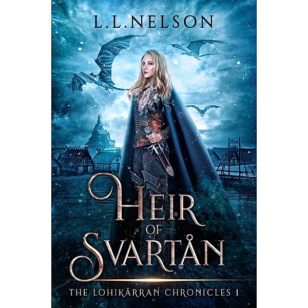 Heir of Svartån (The Lohikärran Chronicles, #1) / The Lohikärran Chronicles, L. L. Nelson