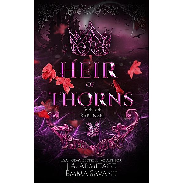 Heir of Thorns (Kingdom of Fairytales, #14) / Kingdom of Fairytales, J. A. Armitage, Emma Savant