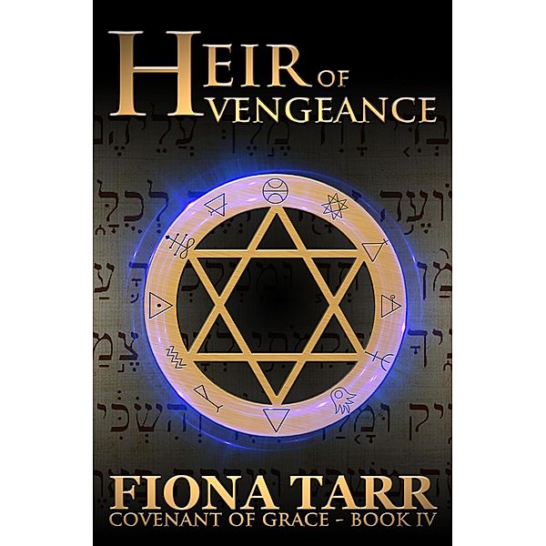 Heir of Vengeance (Covenant of Grace, #4) / Covenant of Grace, Fiona Tarr