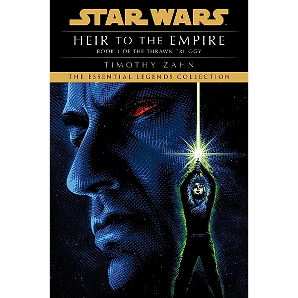 Heir to the Empire: Star Wars Legends (The Thrawn Trilogy) / Star Wars: The Thrawn Trilogy - Legends Bd.1, Timothy Zahn