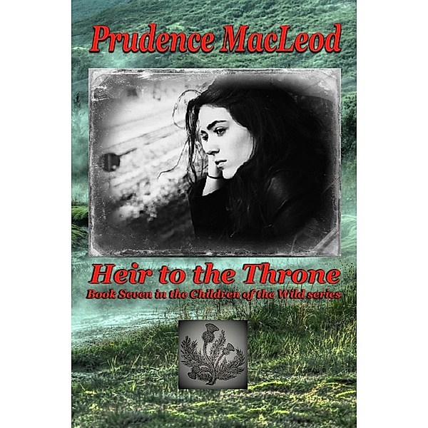 Heir to the Throne (Children of the Wild, #7) / Children of the Wild, Prudence Macleod