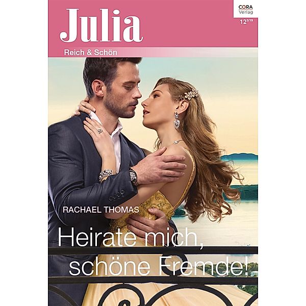 Heirate mich, schöne Fremde! / Julia (Cora Ebook) Bd.2391, Rachael Thomas