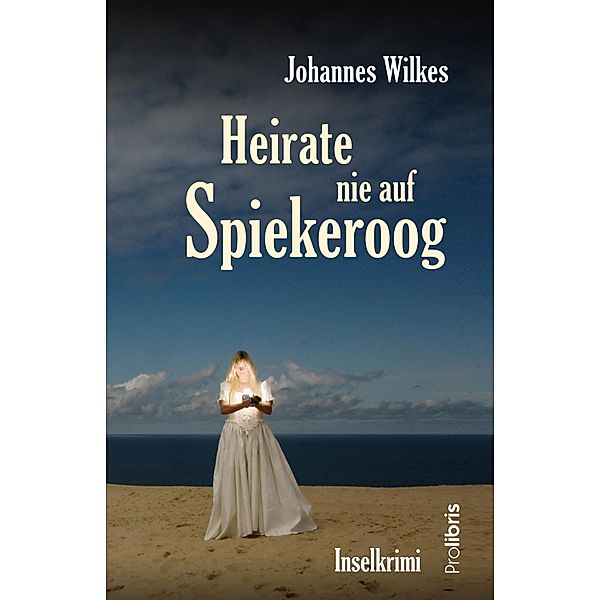 Heirate nie auf Spiekeroog, Johannes Wilkes