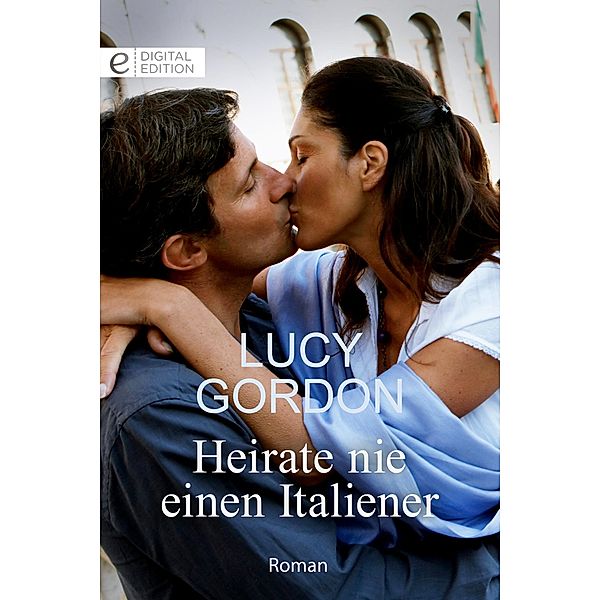 Heirate nie einen Italiener, Lucy Gordon