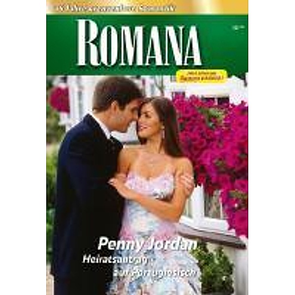 Heiratsantrag auf portugiesisch / Romana Romane Bd.1787, Penny Jordan