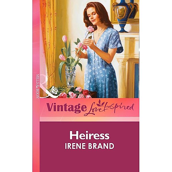 Heiress (Mills & Boon Vintage Love Inspired), Irene Brand