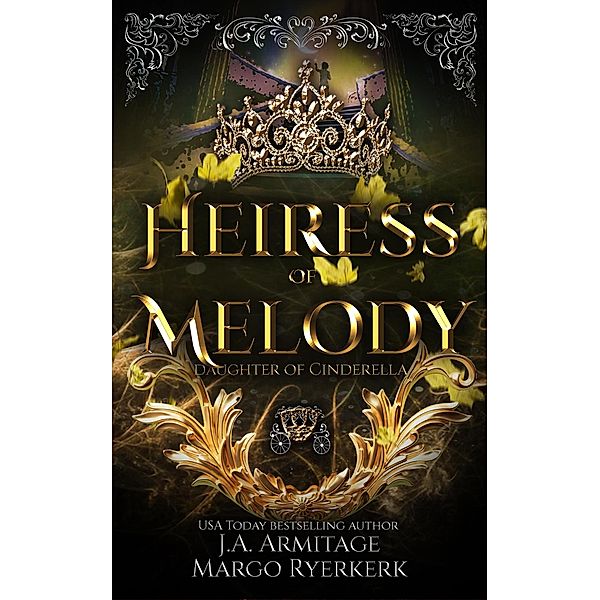 Heiress of Melody (Kingdom of Fairytales, #30) / Kingdom of Fairytales, J. A. Armitage, Margo Ryerkerk