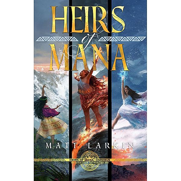 Heirs of Mana Omnibus One / Heirs of Mana, Matt Larkin