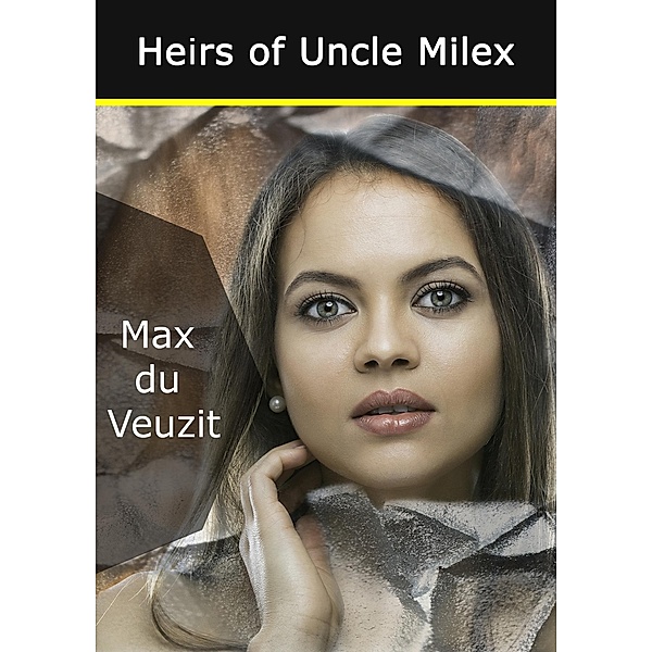 Heirs of Uncle Milex, Max Du Veuzit