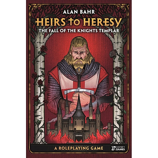 Heirs to Heresy: The Fall of the Knights Templar / Osprey Games, Alan Bahr