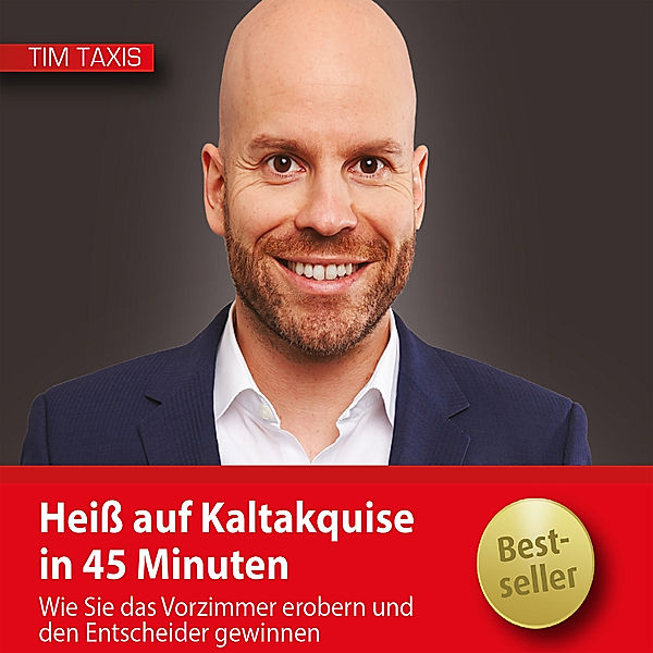 Heiß auf Kaltakquise in 45 Minuten, Tim Taxis