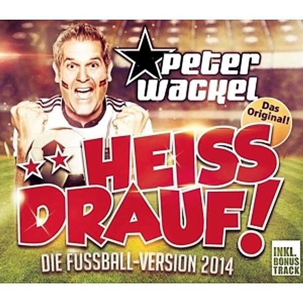 **heiss Drauf! (die Fußball-version 2014), Peter Wackel