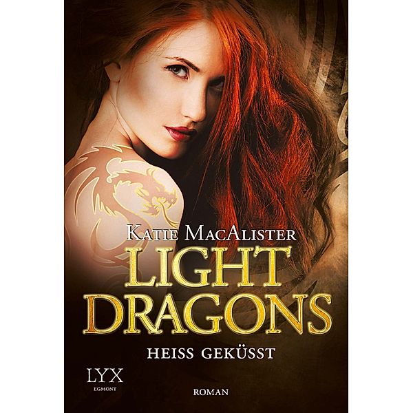 Heiß geküsst / Light Dragons Trilogie Bd.3, Katie MacAlister