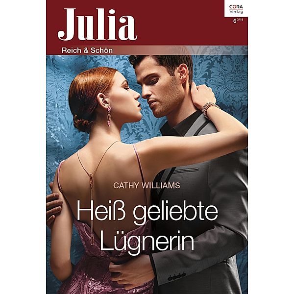 Heiss geliebte Lügnerin / Julia (Cora Ebook) Bd.0006, Cathy Williams