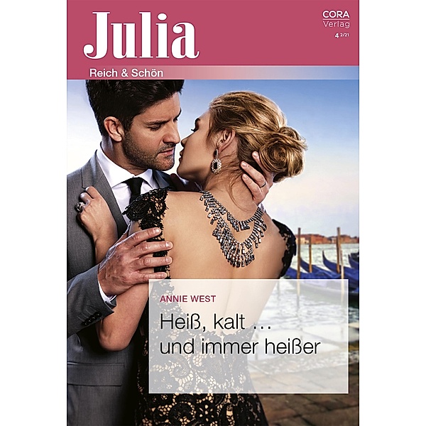Heiß, kalt ... und immer heißer / Julia (Cora Ebook) Bd.2481, Annie West